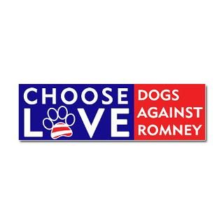official dogs against romney choose love bumper magnet $ 6 99 qty