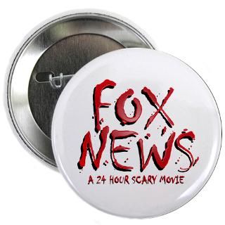 Anti Fox News Buttons  Fox News A 24 Hour Scary Movie 2.25 Button