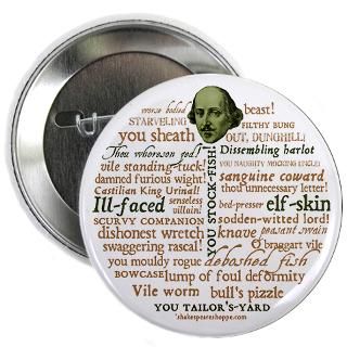 Gifts > 16Th Century Buttons > Shakespeare Insults 2.25 Button
