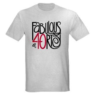 40 Gifts  40 T shirts  Fabulous at