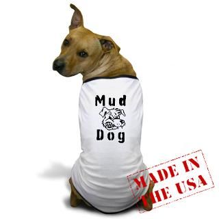 4X4 Gifts  4X4 Pet Apparel  Mud Dog Dog T Shirt