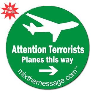 Attention Terrorists 3 Lapel Sticker (48 pk) for $30.00