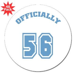 Officially 56 Birthday 3 Lapel Sticker (48 p for $30.00