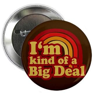 Kind of a Big Deal Button