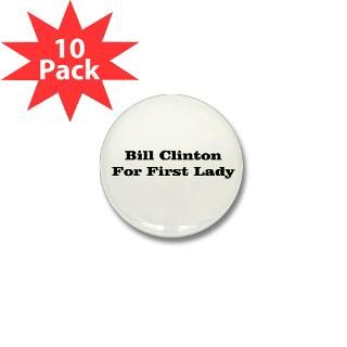 Bill Clinton for First Lady Mini Button (10 pack)