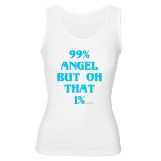 99 % angelbut oh that 1 % tank top
