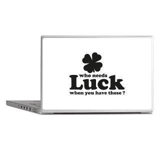 Gifts > ? Laptop Skins > Who needs Luck Laptop Skins