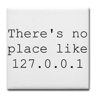 Theres no place like 127.0.0.1 (home) Geek Tile C