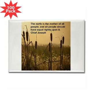 chief joseph earth quote rectangle magnet 100 pac $ 147 99