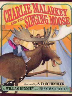Charlie Malarkey Singing Moose Schindler Art Kennedy 0670846058