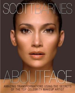 About Face Amazing Transformations Using The Secrets O 1592333990