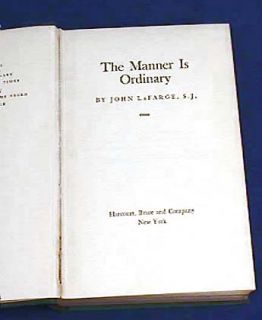 1954 The Manner Is Ordinary John Lafarge s J Biography