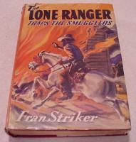 1941 HC DJ The Lone Ranger Traps The Smugglers Book