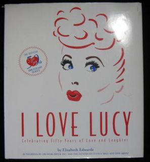Love Lucy 50th Anniversary Tribute Book Elisabeth Edwards Coffee