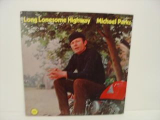 Michael Parks Long Lonesome Highway SE4662 R VG C EX LP 8997