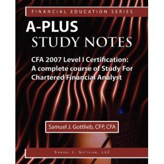 Plus Study Notes CFA Level I 2007 Certification (with  Exam