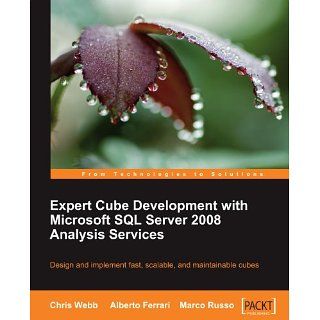 Expert Cube Development with Microsoft SQL Server 2008 Analysis