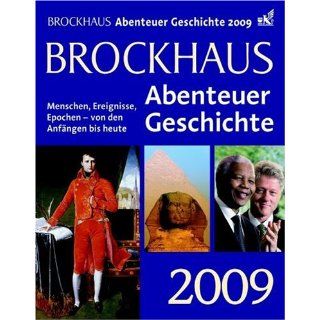 Brockhaus Abenteuer Geschichte 2009 Menschen, Ereignisse, Epochen