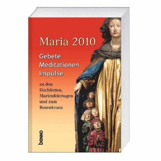 Maria 2010 Gebete, Meditationen, Impulse Papst Benedikt