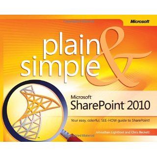 Microsoft SharePoint 2010 Plain & Simple Learn the Simplest Ways to