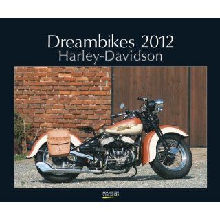 Dreambikes. Harley Davidson 2012. PhotoArt Kalender 