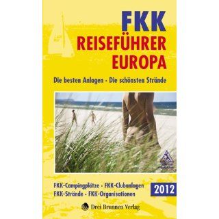 FKK Reiseführer Europa 2012 Die besten Anlagen   Die schönsten