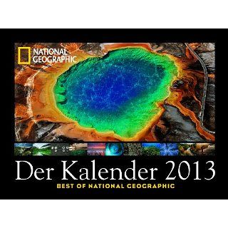 National Geographic Der Kalender 2013 Best of National Geographic