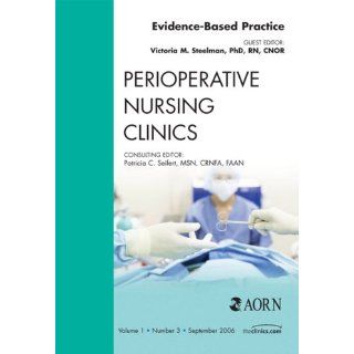 Perioperative Nursing Clinics Evidence Based Practice, Number 3 An