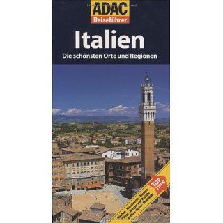 ADAC Reiseführer Italien: Die schönsten Orte und Regionen: 