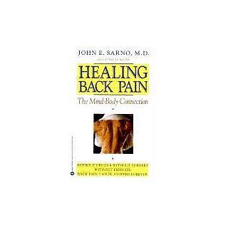 Healing Back Pain: The Mind Body Connection: John E. Sarno