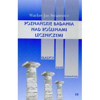 Poznanskie badania nad roslinami leczniczymi t.10: Waclaw