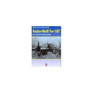 Focke Wulf Fw 187. Der vergessene Hochleistungsjäger 