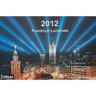Frankfurt Luminale Kalender 2012 Ingolf Fiedler, Katharina