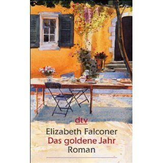 Das goldene Jahr: Roman: Elizabeth Falconer, Angelika