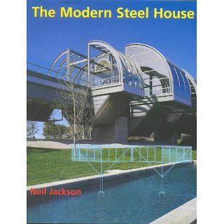 The Modern Steel House Neil Jackson, Jackson Neil, N