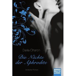 Die Nächte der Aphrodite: Erotischer Roman eBook: Daria Charon