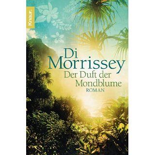 Der Duft der Mondblume Roman eBook Di Morrissey, Sonja Schuhmacher