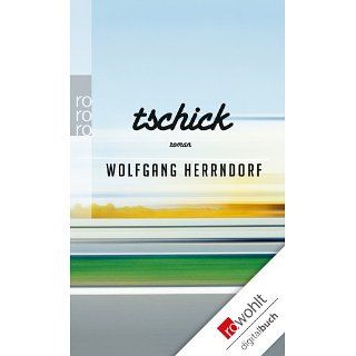 Tschick eBook Wolfgang Herrndorf Kindle Shop