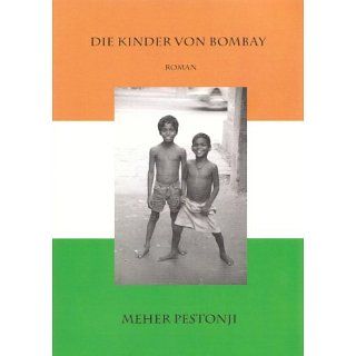 Die Kinder von Bombay Meher Pestonji Bücher