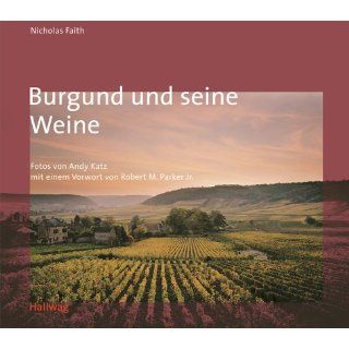 Burgund und seine Weine (Klassische Weinregionen) Nicholas