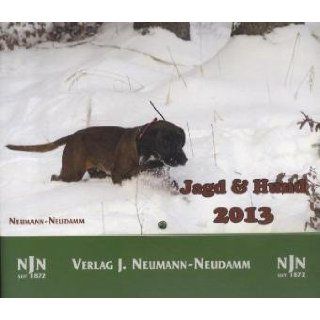 Jagd und Hund 2013: 26 farbige Kalenderbilder, 14 tägiges