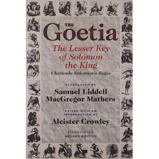 The Goetia the Lesser Key of Solomon the King: Lemegeton, Book 1