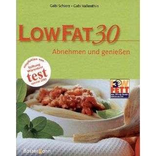 Low Fat 30 mit Fett Tabelle: Gabriele Schierz, Gabriele