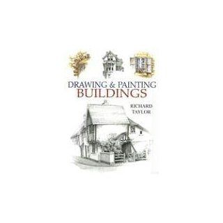 Drawing & Painting Buildings Richard Taylor Englische