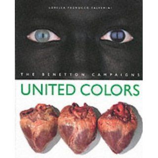 United Colors The Benetton Campaigns Olivero Toscani
