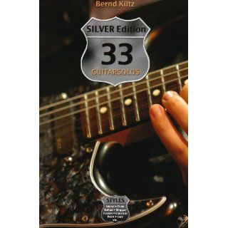 33 Guitarsolos SILVER Edition Bernd Kiltz Bücher