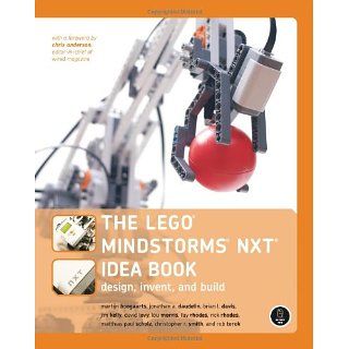 The Lego Mindstorms NXT Idea Book Design, Invent, and Build 