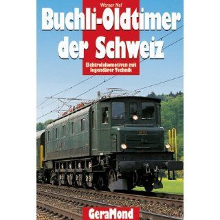 Buchli Oldtimer der Schweiz. Elektrolokomotiven mit legendärer