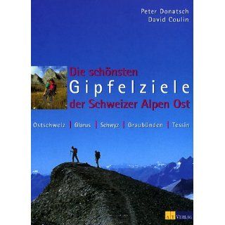 Die schönsten Gipfelziele der Schweizer Alpen Ost Ostschweiz, Glarus
