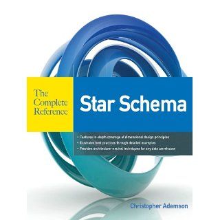 Star Schema The Complete Reference eBook Christopher Adamson 